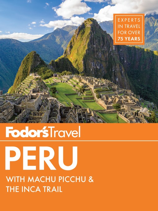 Title details for Fodor's Peru by Fodor's Travel Guides - Available